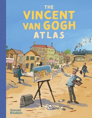 The Vincent Van Gogh Atlas by Denekamp, Nienke