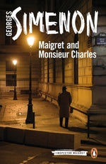 Maigret and Monsieur Charles by Simenon, Georges