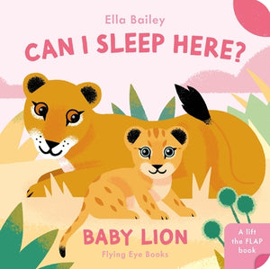 Can I Sleep Here Baby Lion by Bailey, Ella