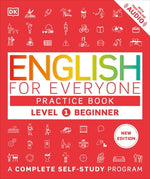 English for Everyone Practice Book Level 1 Beginner: A Complete Self-Study Program by DK