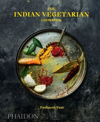 The Indian Vegetarian Cookbook by Pant, Pushpesh