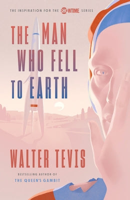 The Man Who Fell to Earth by Tevis, Walter