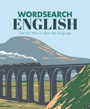 English Wordsearch: The Fun Way to Learn the Language by Saunders, Eric