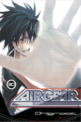 Air Gear, Volume 30 by Oh!great