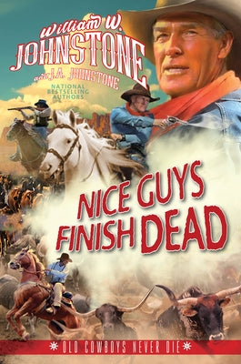 Nice Guys Finish Dead by Johnstone, William W.