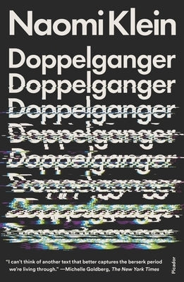 Doppelganger: A Trip Into the Mirror World by Klein, Naomi