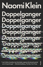 Doppelganger: A Trip Into the Mirror World by Klein, Naomi