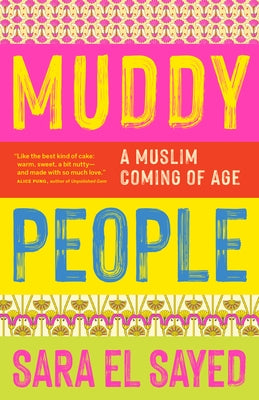 Muddy People: A Muslim Coming of Age by El Sayed, Sara