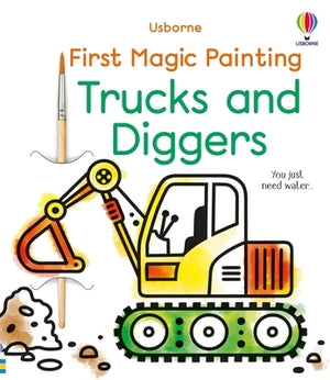 First Magic Painting Trucks and Diggers by Wheatley, Abigail