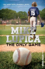 The Only Game by Lupica, Mike