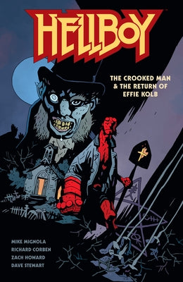 Hellboy: The Crooked Man & the Return of Effie Kolb by Mignola, Mike
