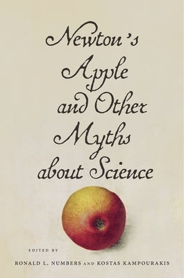 Newton's Apple and Other Myths about Science by Numbers, Ronald L.