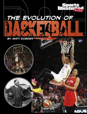 The Evolution of Basketball by Doeden, Matt