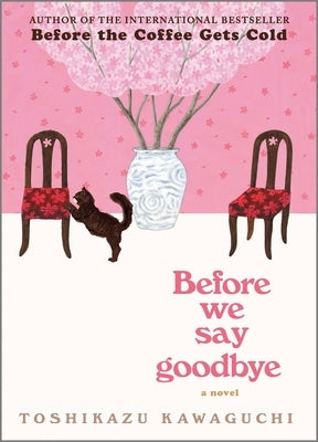 Before We Say Goodbye by Kawaguchi, Toshikazu