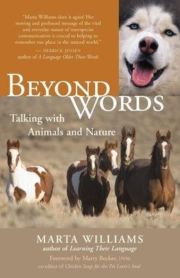 Beyond Words: Talking with Animals and Nature by Williams, Marta