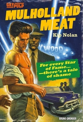 Mulholland Meat: Gay Erotic Romance by Nolan, Kip