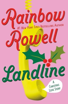 Landline: A Christmas Love Story by Rowell, Rainbow