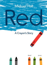 Red: A Crayon's Story by Hall, Michael