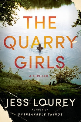 The Quarry Girls: A Thriller by Lourey, Jess