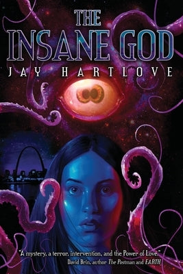 The Insane God by Hartlove, Jay