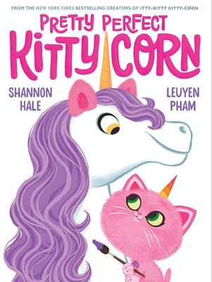 Pretty Perfect Kitty-Corn by Hale, Shannon