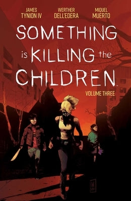 Something Is Killing the Children Vol. 3 by Tynion IV, James