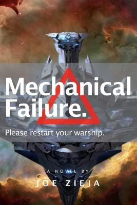 Mechanical Failure: Volume 1 by Zieja, Joe