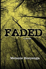 Faded by Hooyenga, Melanie