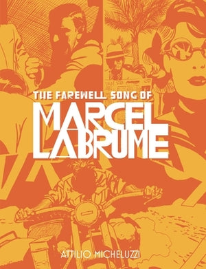 The Farewell Song of Marcel Labrume by Micheluzzi, Attilio