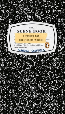 The Scene Book: A Primer for the Fiction Writer by Scofield, Sandra