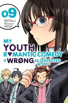 My Youth Romantic Comedy Is Wrong, as I Expected @ Comic, Vol. 9 (Manga) by Watari, Wataru