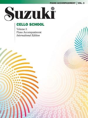 Suzuki Cello School, Volume 3: Piano Accompaniment by Alfred Music