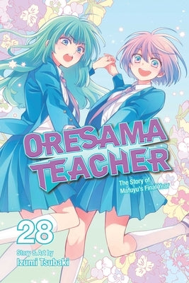 Oresama Teacher, Vol. 28 by Tsubaki, Izumi