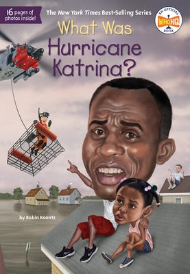 What Was Hurricane Katrina? by Koontz, Robin Michal