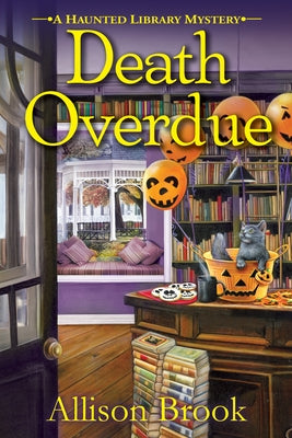 Death Overdue: A Haunted Library Mystery by Brook, Allison