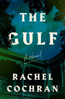 The Gulf by Cochran, Rachel