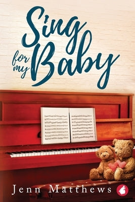 Sing for My Baby by Matthews, Jenn