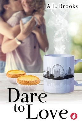 Dare to Love by Brooks, A. L.