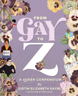 From Gay to Z: A Queer Compendium by Sayre, Justin