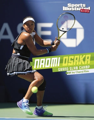 Naomi Osaka: Grand Slam Champ by Kim, Cheryl