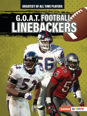 G.O.A.T. Football Linebackers by Lowe, Alexander