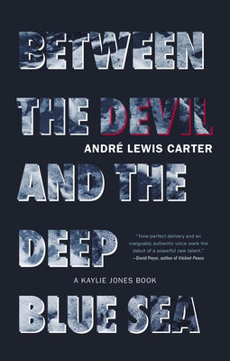 Between the Devil and the Deep Blue Sea by Carter, Andr&#233;