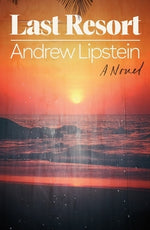 Last Resort by Lipstein, Andrew