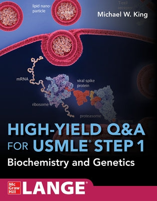 High-Yield Q&A Review for USMLE Step 1: Biochemistry and Genetics by King, Michael