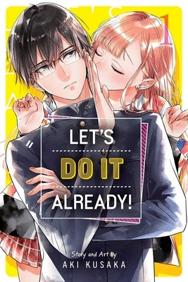 Let's Do It Already!, Vol. 1 by Kusaka, Aki