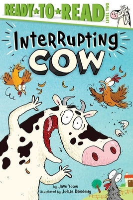 Interrupting Cow: Ready-To-Read Level 2 by Yolen, Jane