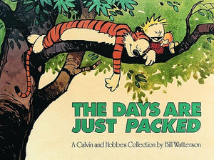 The Days Are Just Packed: A Calvin and Hobbes Collection Volume 12 by Watterson, Bill