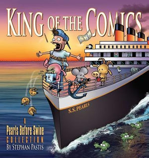 King of the Comics, 23: A Pearls Before Swine Collection by Pastis, Stephan