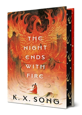 The Night Ends with Fire by Song, K. X.