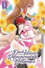 The Dark History of the Reincarnated Villainess, Vol. 5 by Touka, Akiharu